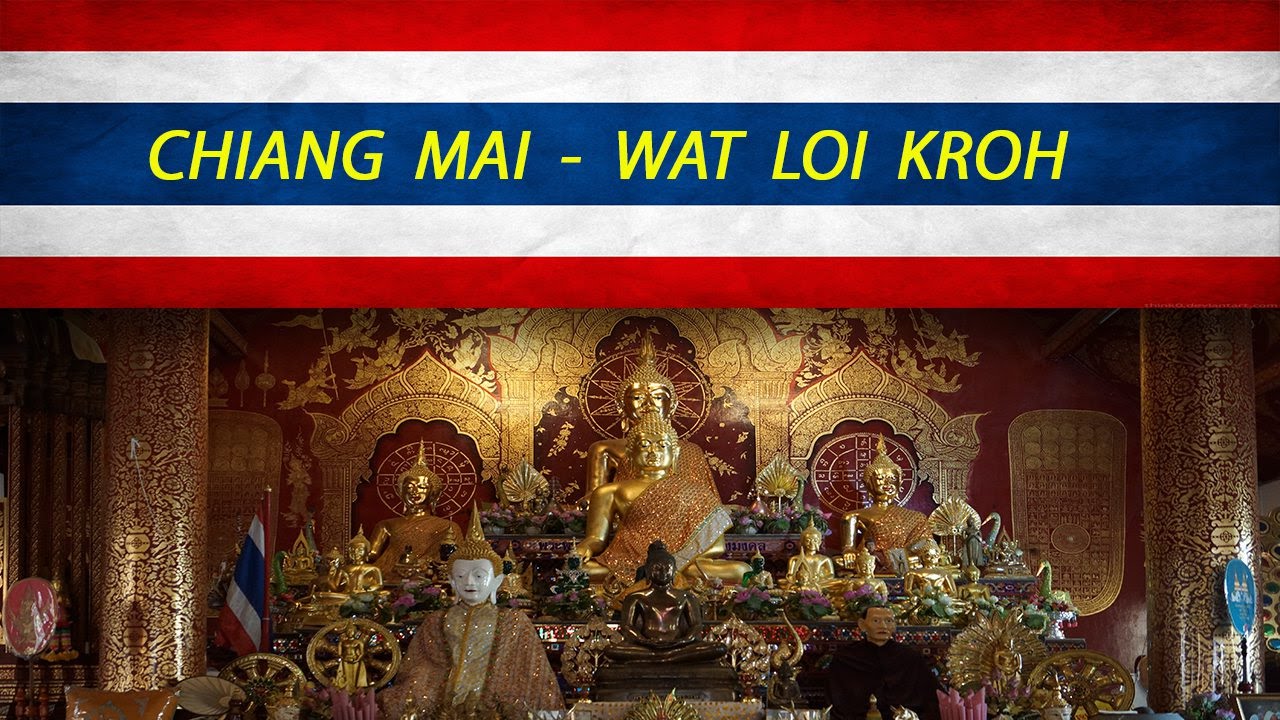 Chiang Mai - Wat Loi Kroh