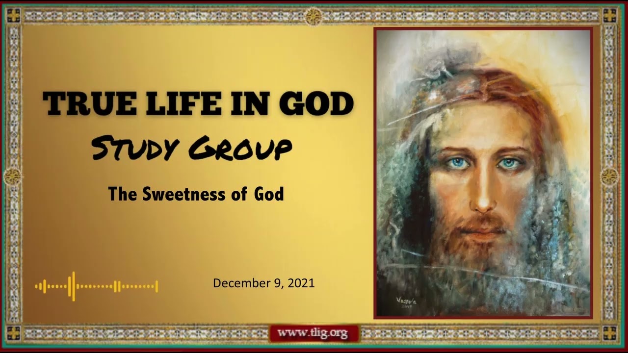 The Sweetness of God (TLIG Study Group - December 9, 2021)