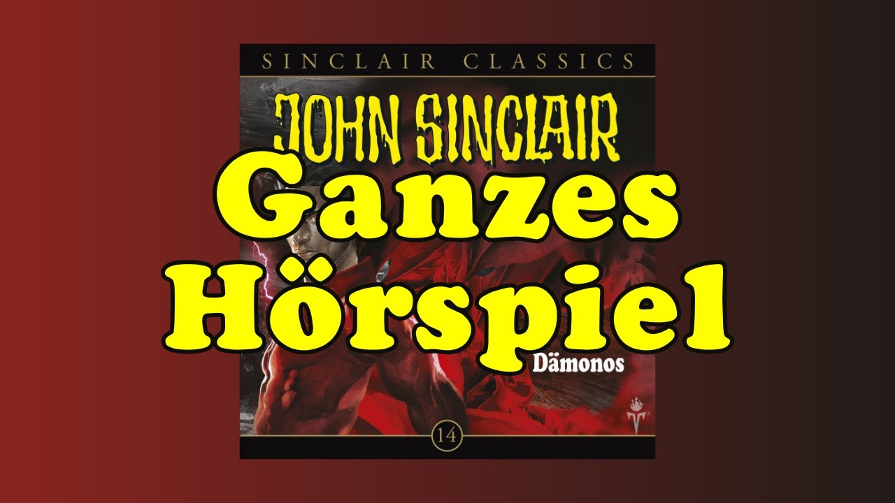 John Sinclair Classics 14 - Dämonos - Ganzes Hörspiel