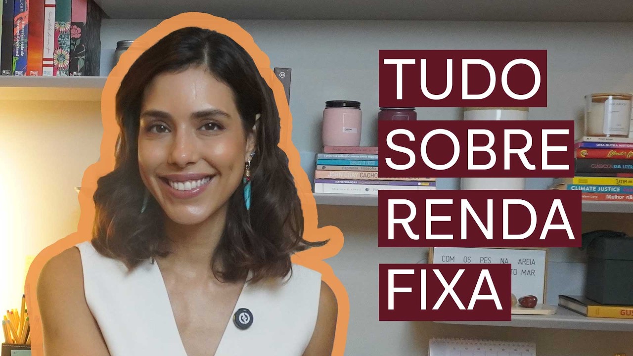 RENDA FIXA: TUDO O QUE VOCÊ PRECISA SABER