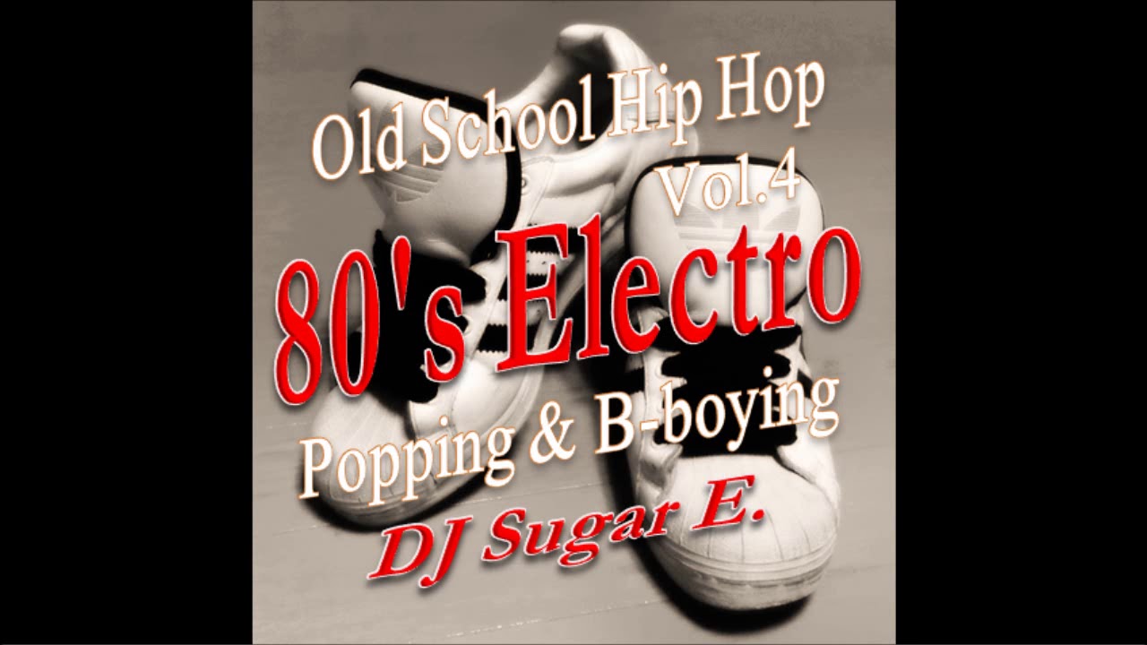 Old School Hip Hop 4 (80's Electro Mix) - DJ Sugar E.