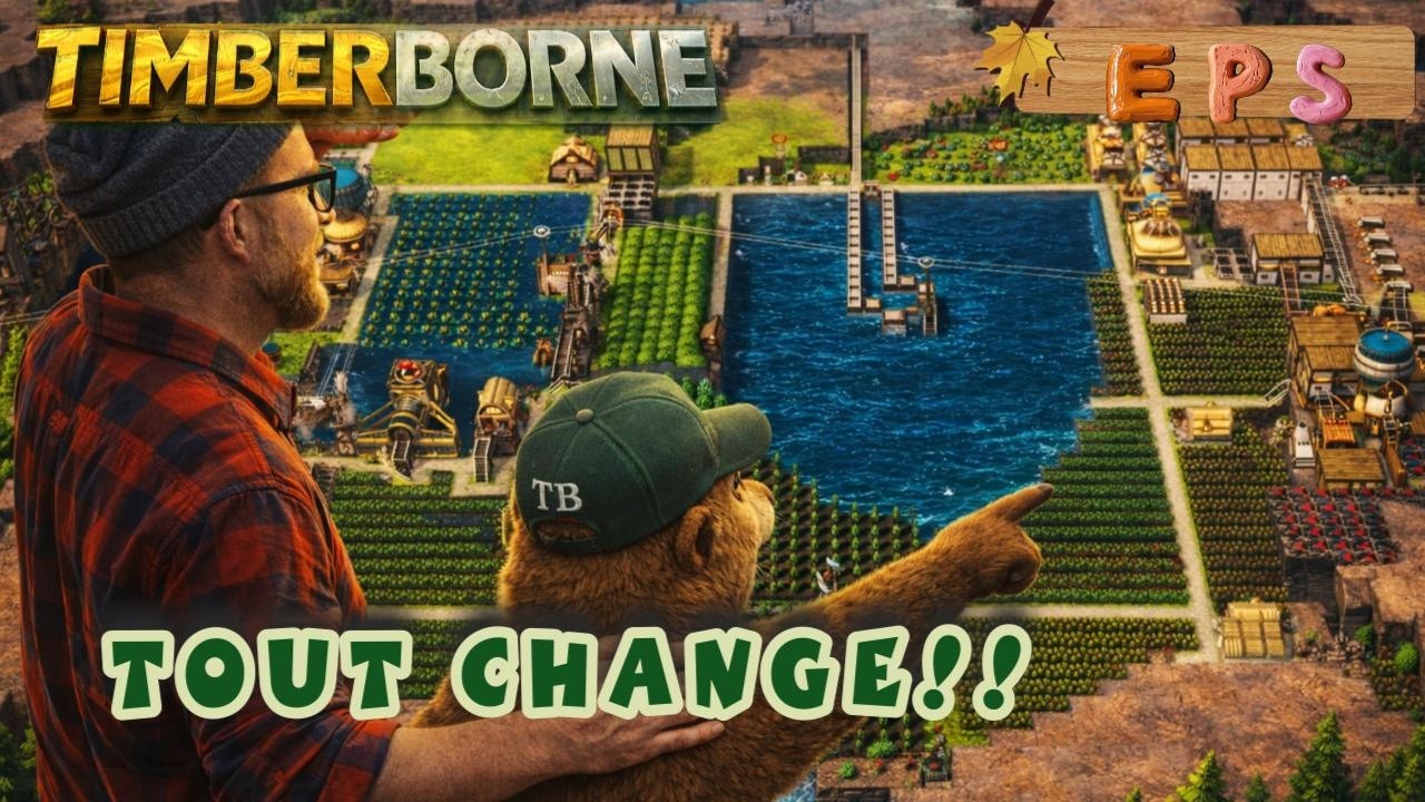 Timberborn FR 1.0 – Tout Change ! Nouveau Centre & Réorganisation Totale (Ep5)