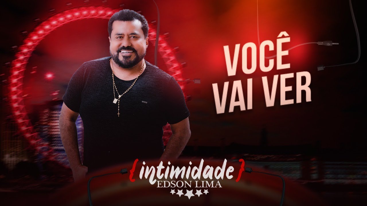 Edson Lima - Você vai ver (Programa intimidade)
