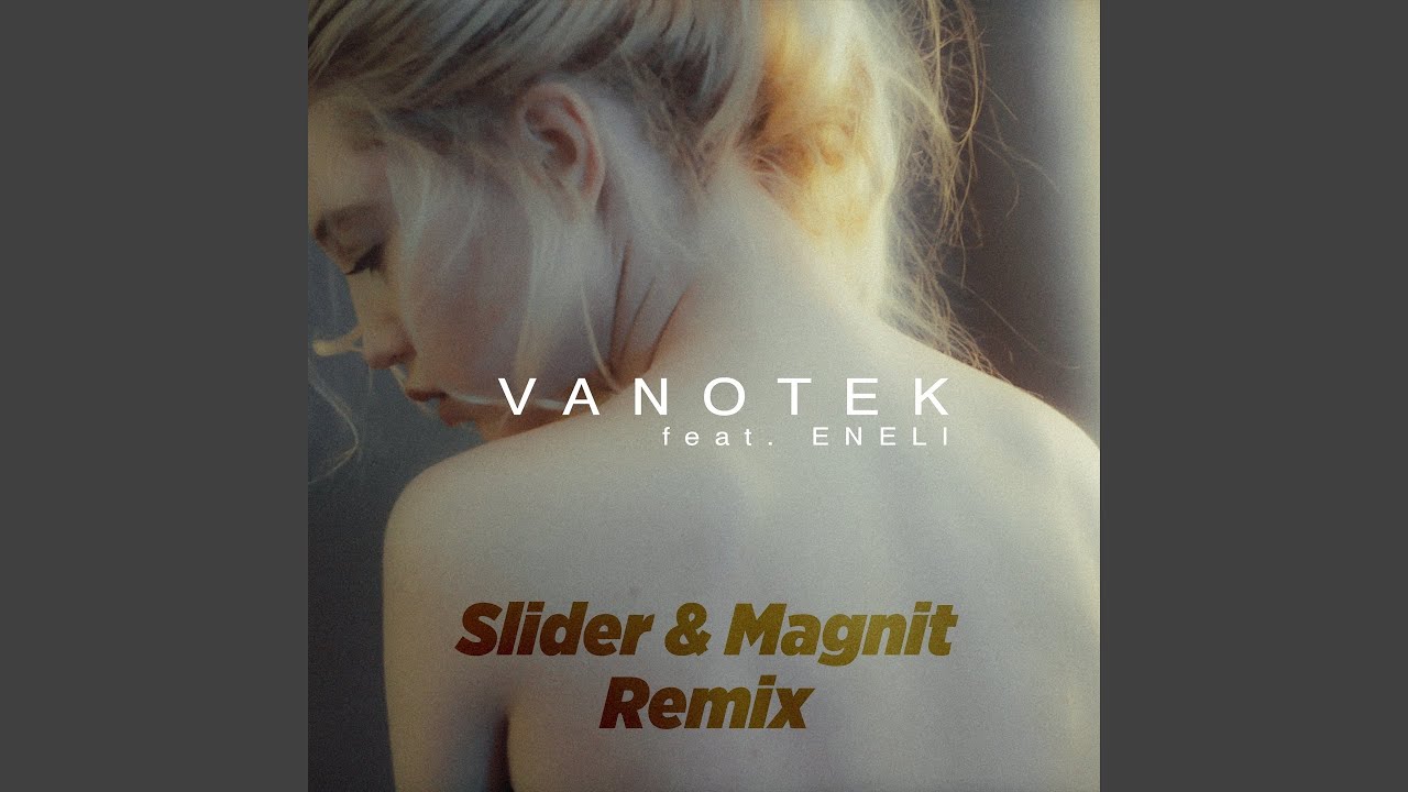 Tell Me Who (feat. Eneli) (Slider & Magnit Remix)