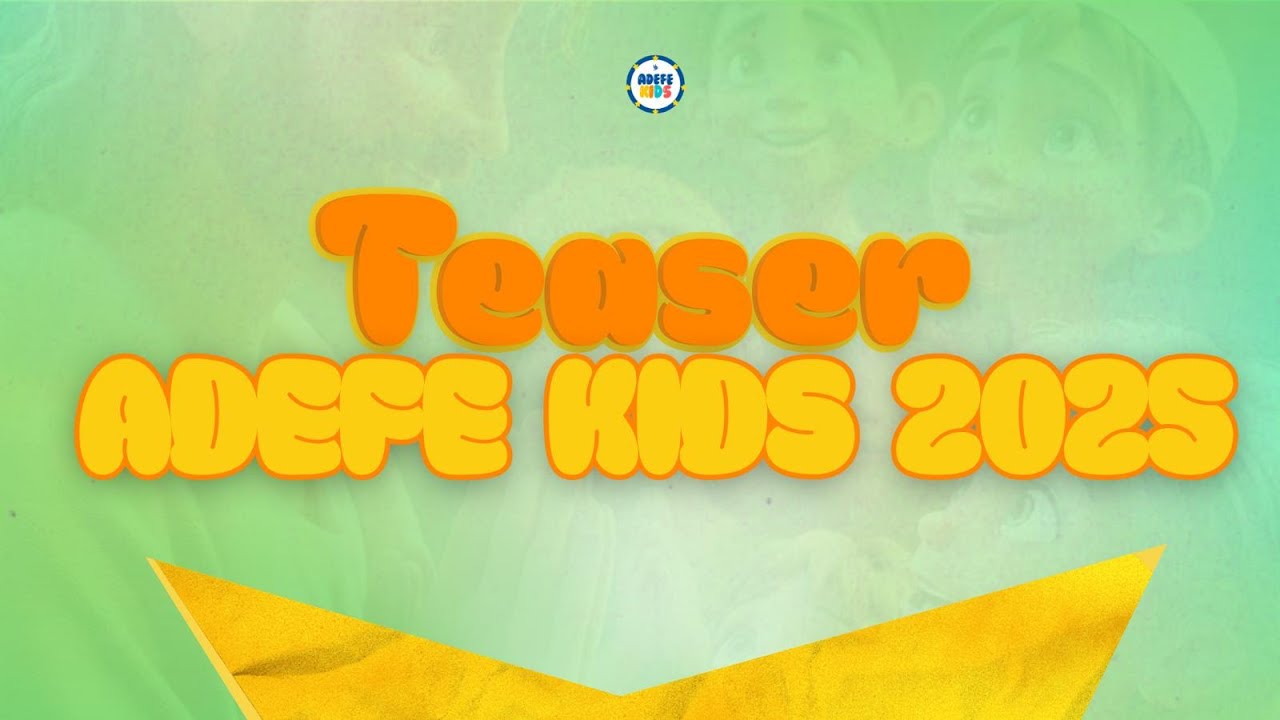 ADEFE KIDS 2025 | TEASER