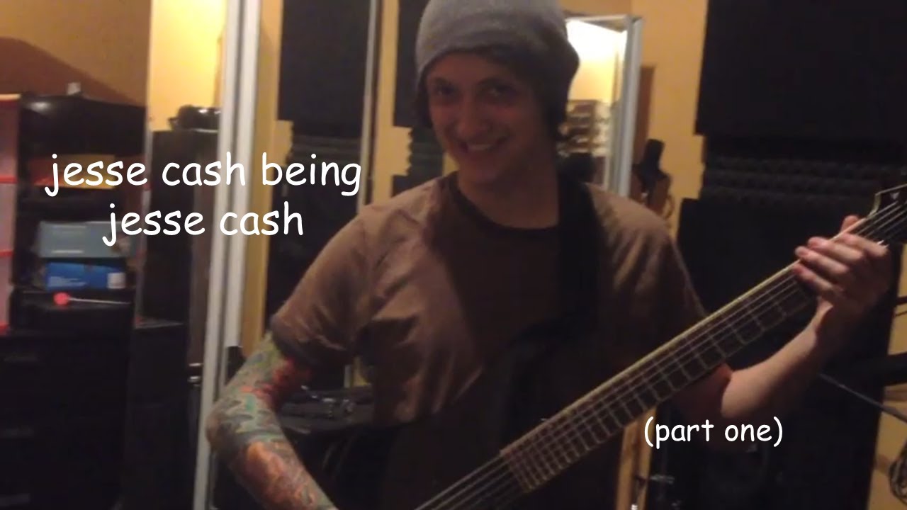 jesse cash being jesse cash (part one)