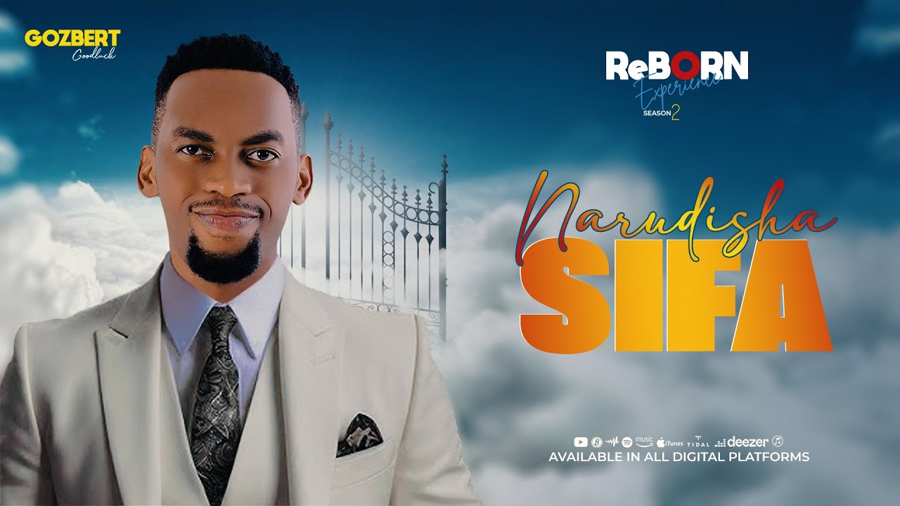 Goodluck Gozbert-Narudisha Sifa (Reborn Experience 2)