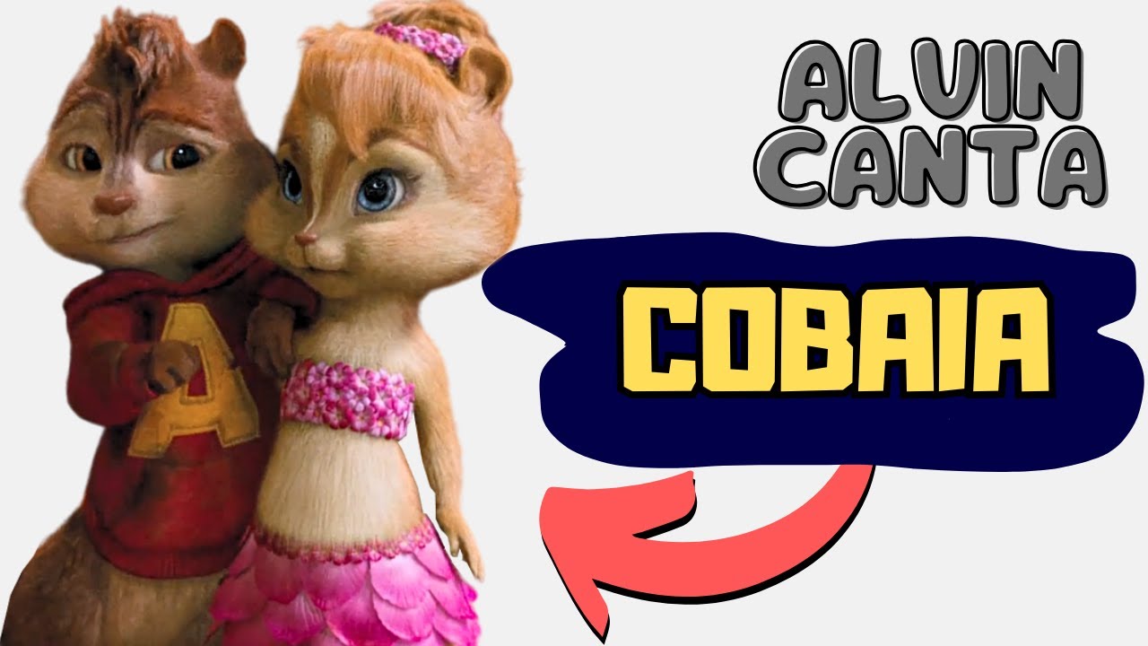Cobaia - Alvin e os Esquilos | Lauana Prado