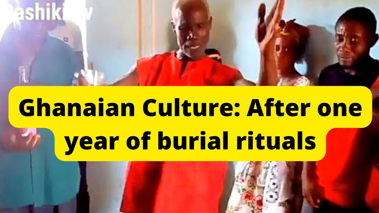 Traditional Rites Preformed After One Year Burial In Ghana