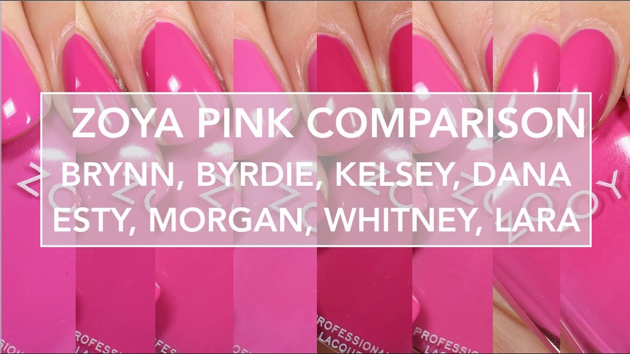 Zoya Pink Comparison // Brynn, Byrdie, Kelsey, Dana, Esty, Morgan, Whitney, Lara