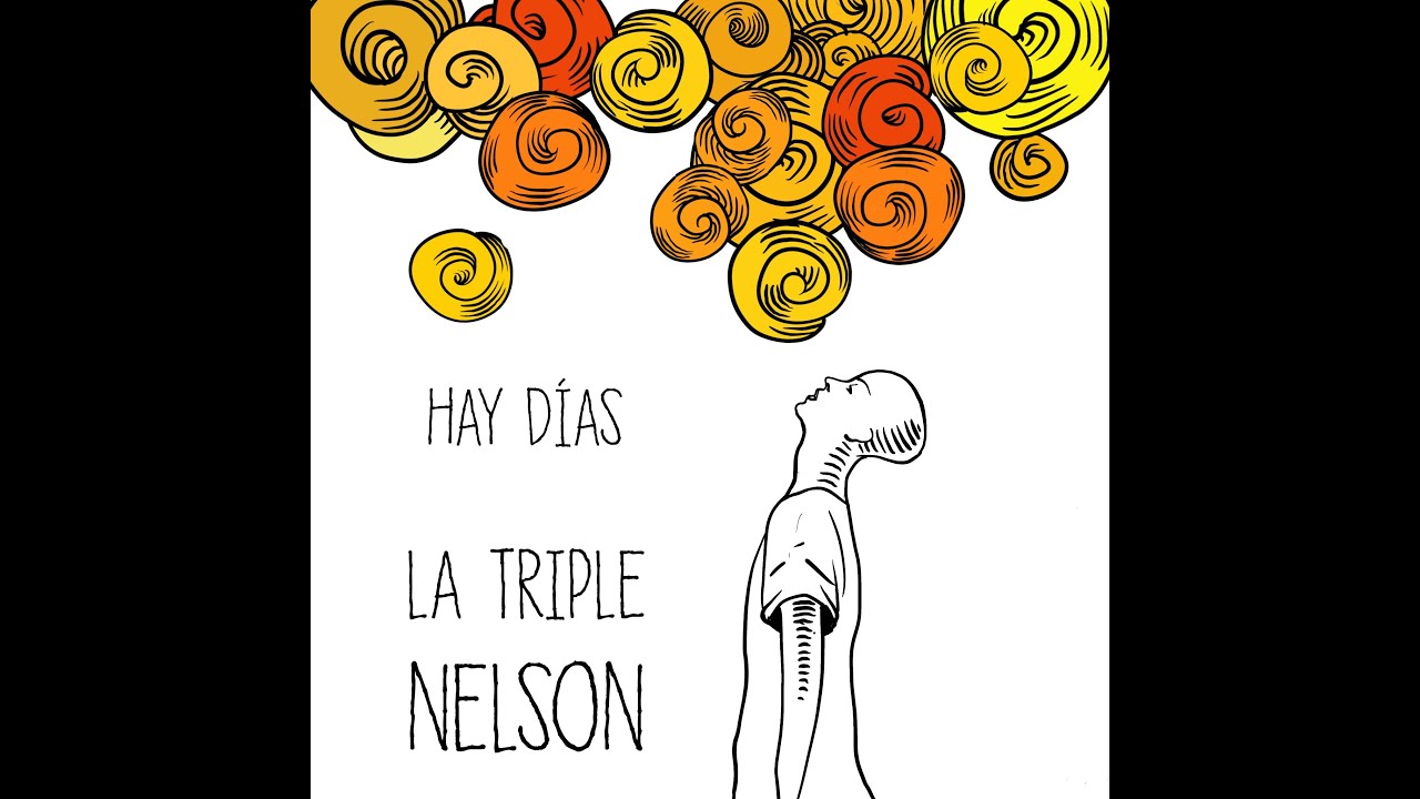La Triple Nelson - Hay Días - 2020