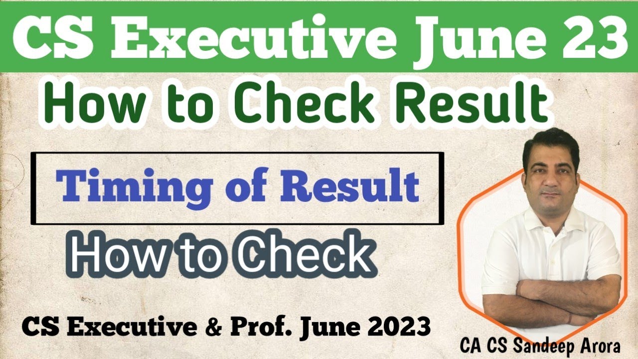 CS Executive June 2023 Result Timing & How to Check Result | CS Executive June 23 Results