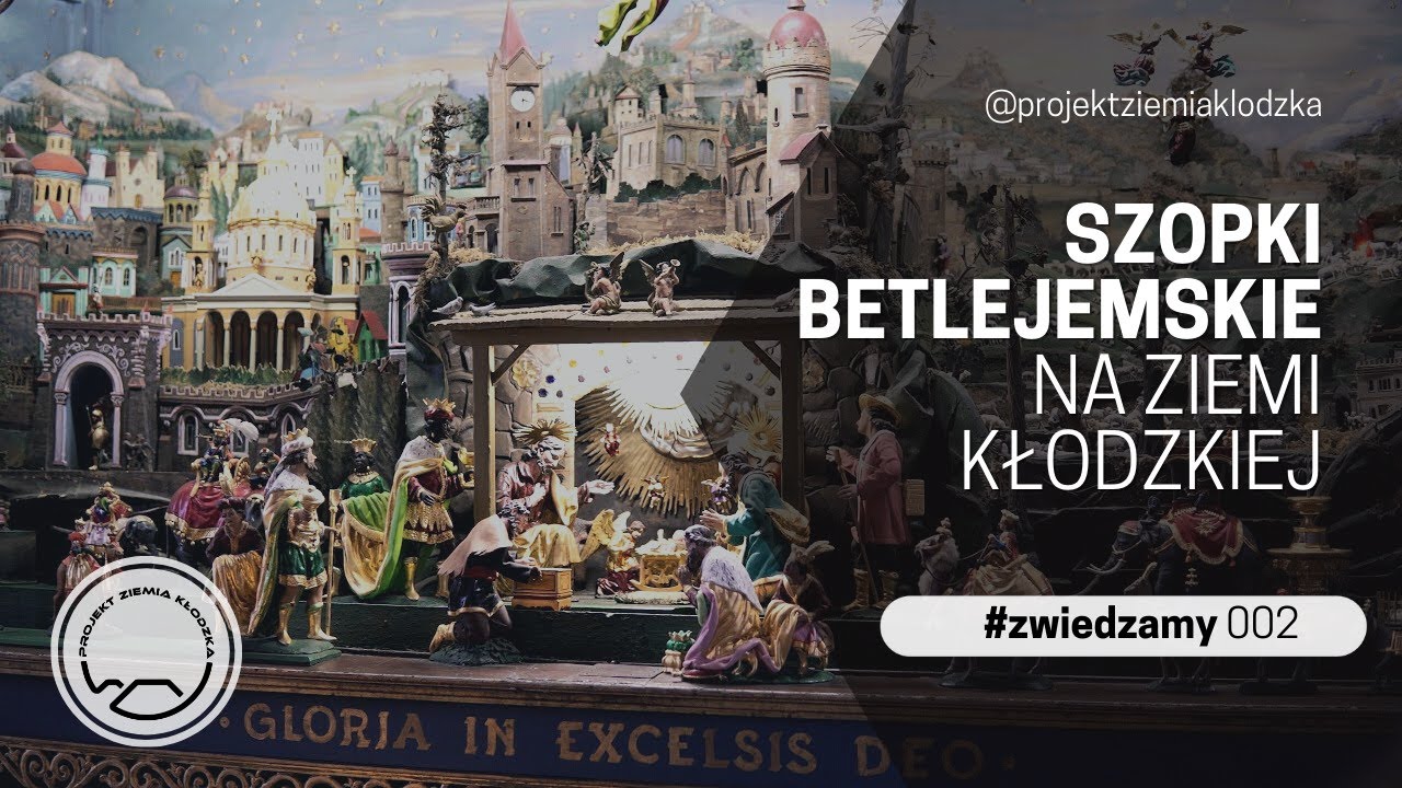 Szopki betlejemskie na ziemi kłodzkiej | #zwiedzamy #2 | Projekt Ziemia Kłodzka
