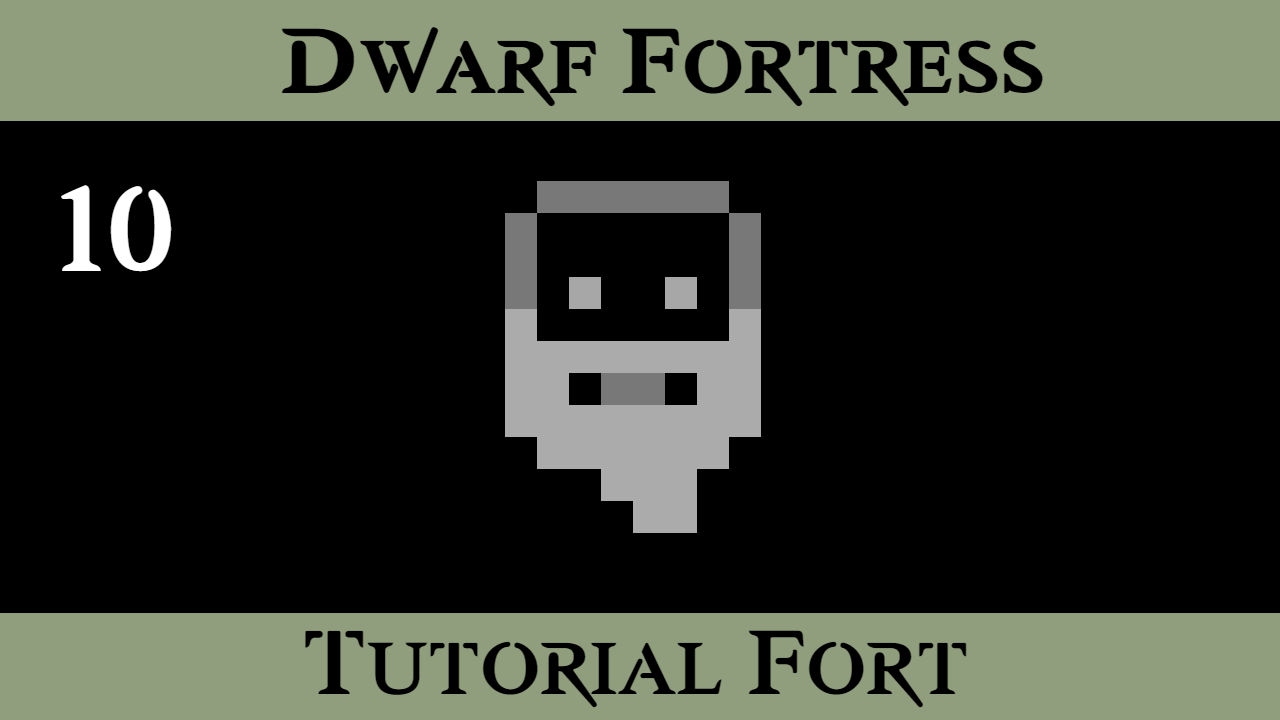 Dwarf Fortress Tutorial Fort - Reclaiming the Fort - ( Episode 10 )