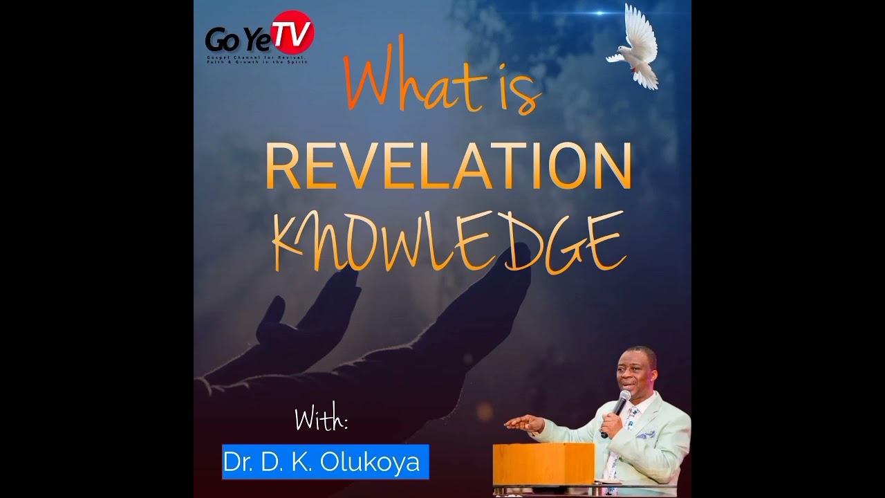 What Is Revelation Knowledge? | Dr. D. K. Olukoya