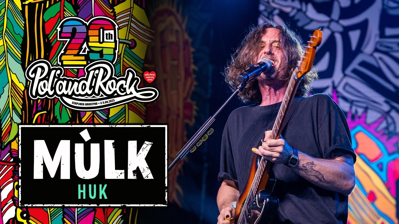 M&ugrave;lk &ndash; Huk #polandrock2023