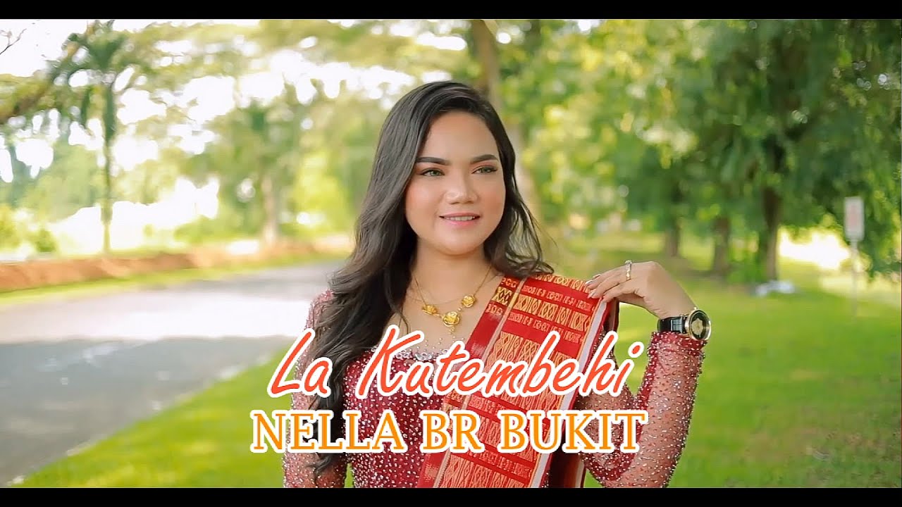 La Kutembehi | Nella Bukit | Cipt. Yogi Sembiring (Official Music Video)