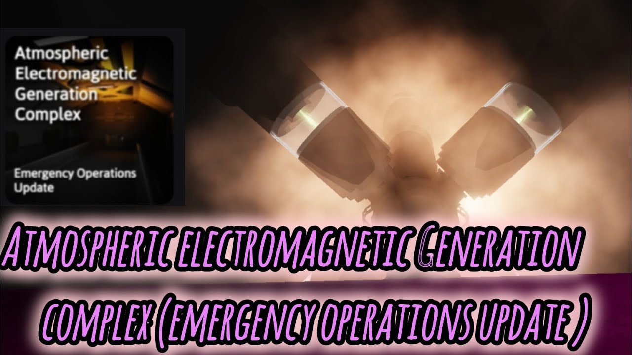 Atmospheric electromagnetic generation complex ( new update ) / ALL EVENT 