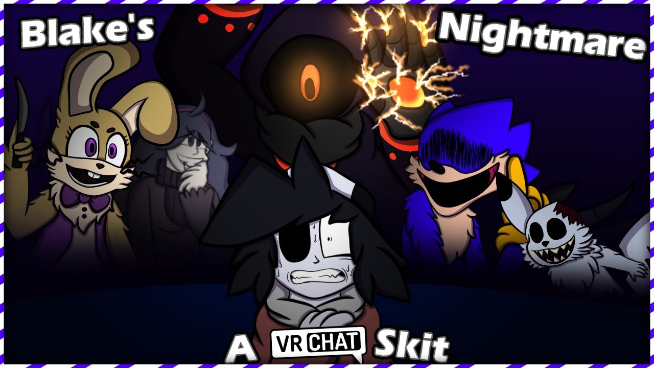 Blake's Nightmare [VRChat Skit #7]