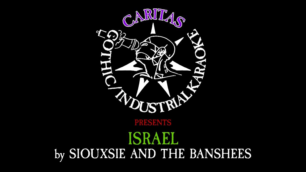 Siouxsie and The Banshees - Israel - Karaoke Instrumental w. Lyrics - Caritas Goth Karaoke