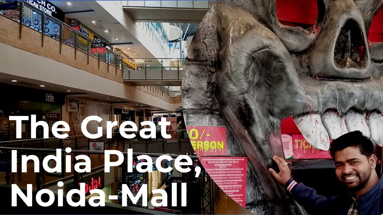 Great India Place Noida | Best Shopping Mall | Grothing