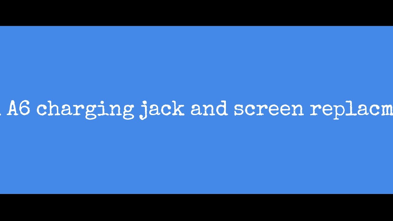Samsung A6 charging connector change or screen replacement full process