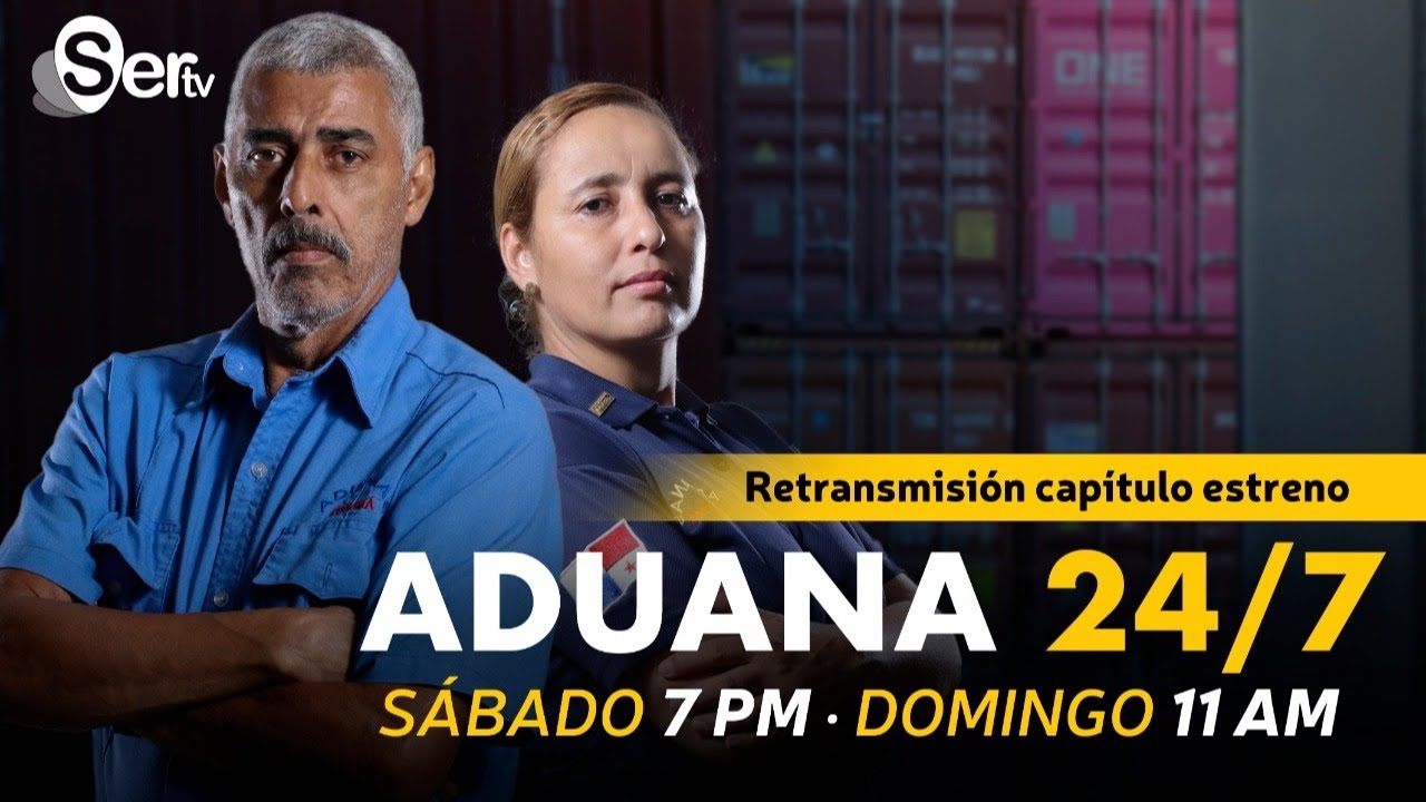 SERTV. REPETICIÓN DE ESTRENO DE ADUANAS 24/7