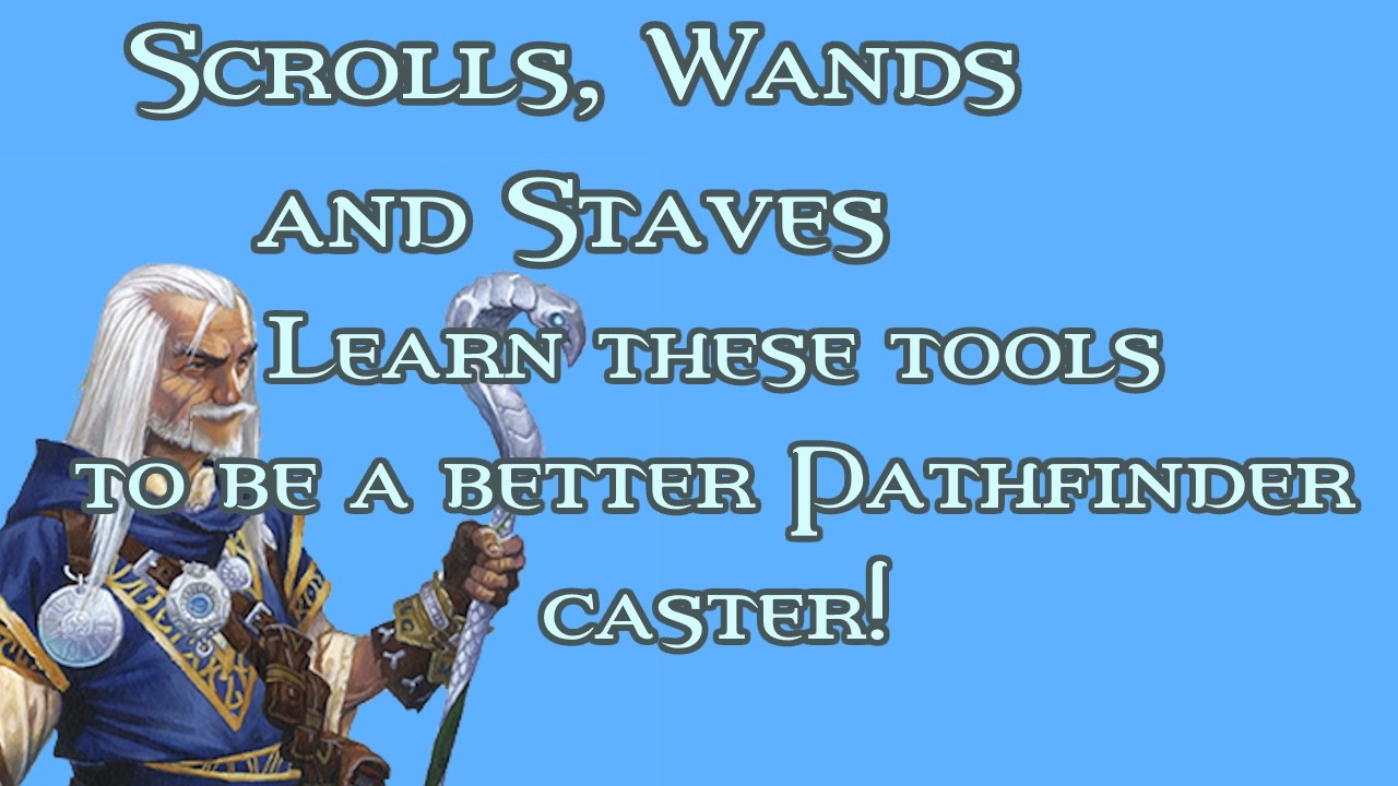 Scrolls, Wands, and Staves: An Overview of PF2e Caster Itemization
