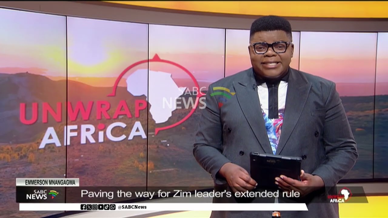Unwrap Africa | Tanzania Infrastructure | Zimbabwe Contitution Amendment