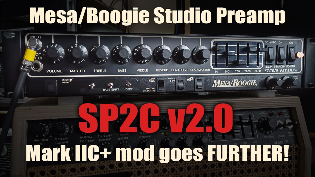 SP2C V2.0 | Mesa/Boogie Studio Preamp 2C+ MOD | First Playthrough