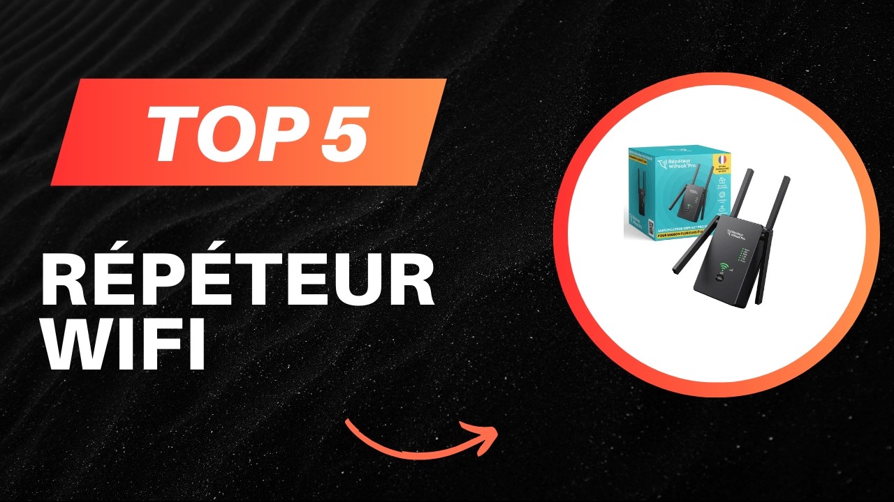 Les 5 Meilleur Répéteur WiFi 2026 - Top Répéteur WiFi Test - (Les Prix Les Plus Bas)