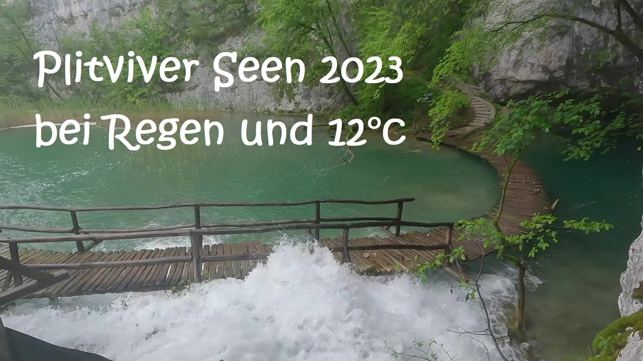 Plitvicer Seen 05.2023 | Route F | Bei Regen und 12°C