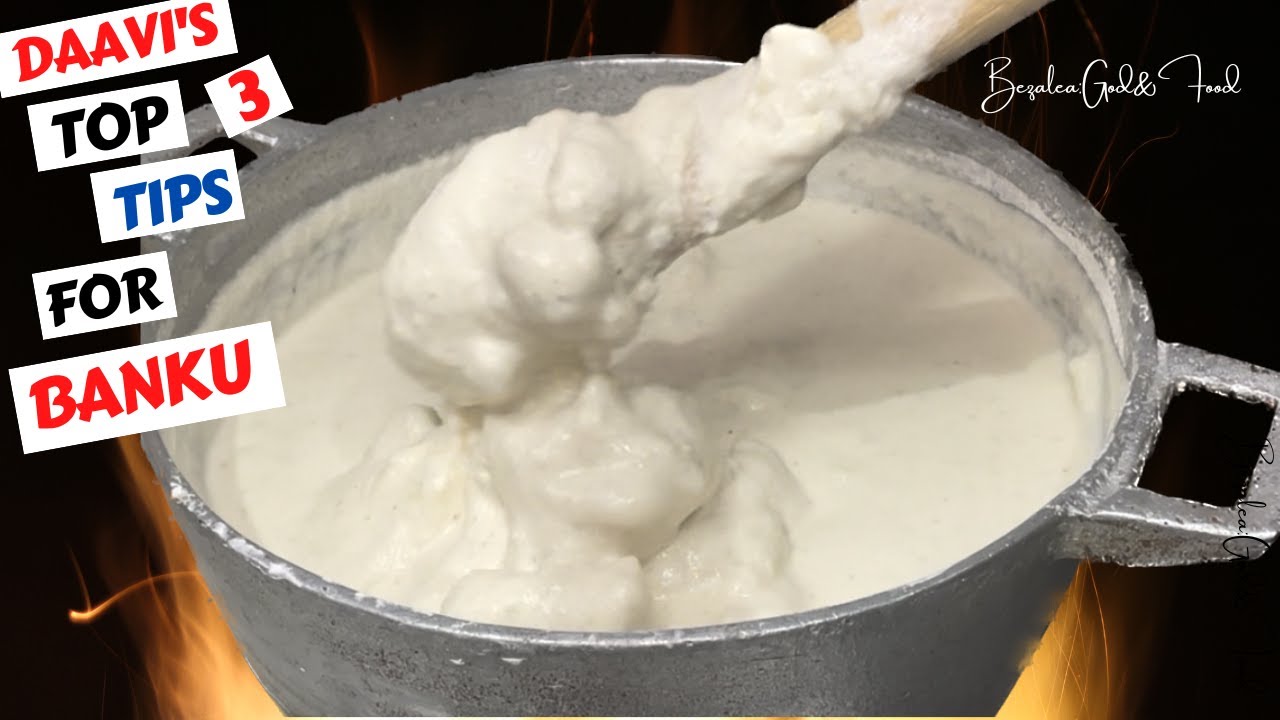 How to make Banku Step by Step plus DAAVI'S 4 Useful TIPS