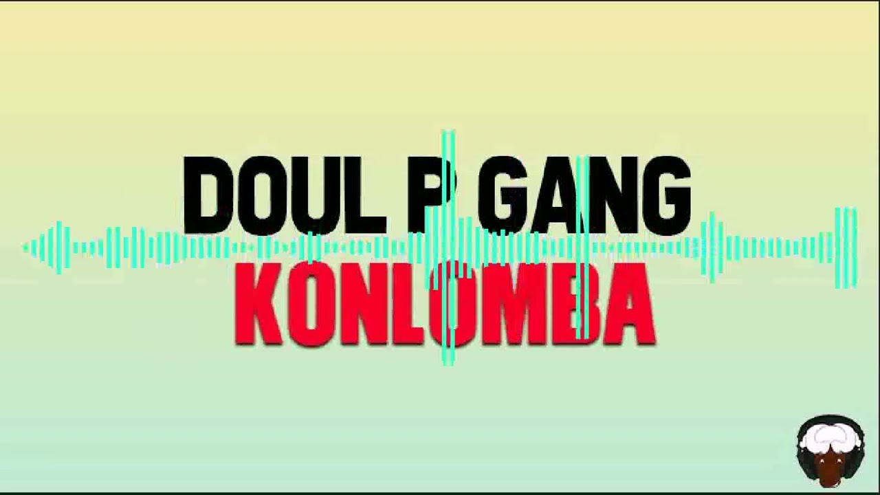 DOUL P GANG - KONLOMBA
