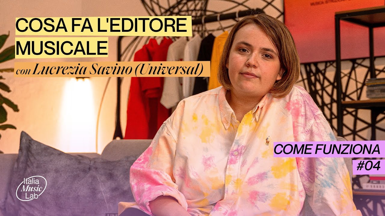 Cosa fa l'editore musicale? Ce lo spiega Lucrezia Savino - A&R Manager @ Universal Music Publishing