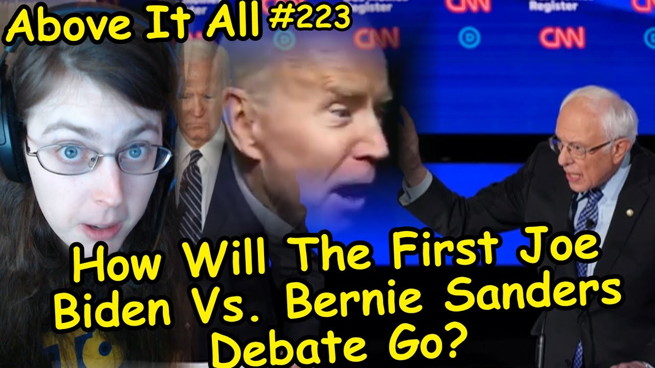 How Will The First Joe Biden Vs. Bernie Sanders Debate Go? | Above It All #223