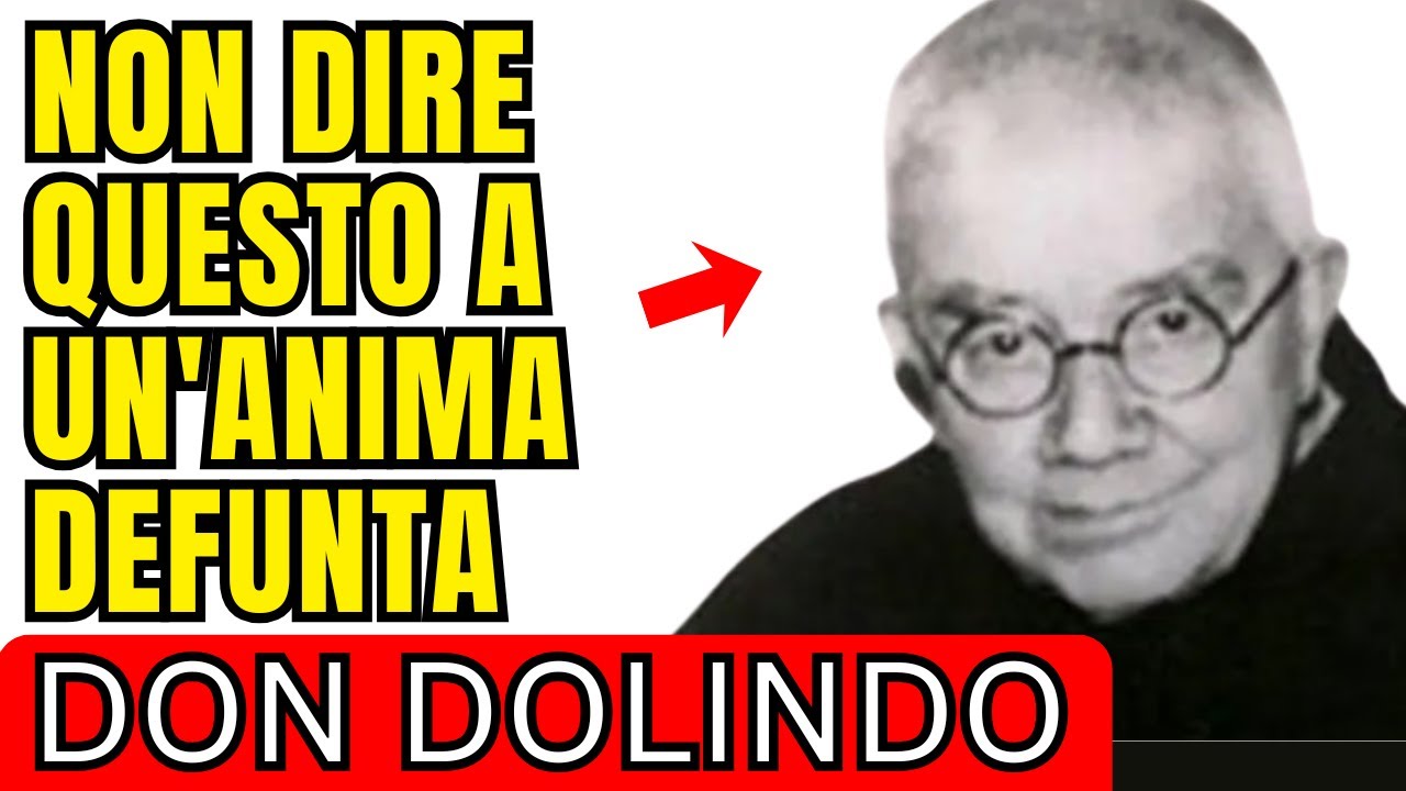 🚨NON DIRE MAI QUESTE PAROLE A UN'ANIMA DEFUNTA — EVITALE SUBITO! - DON DOLINDO RUOTOLO