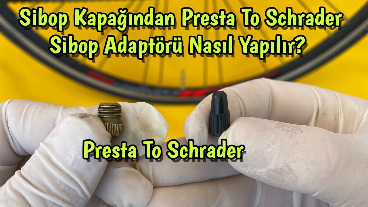 Sibop Kapağından Presta Sibop Adaptörü Yapılır mı?-Denedik!-Nasıl Oldu?-Presta To Schrader