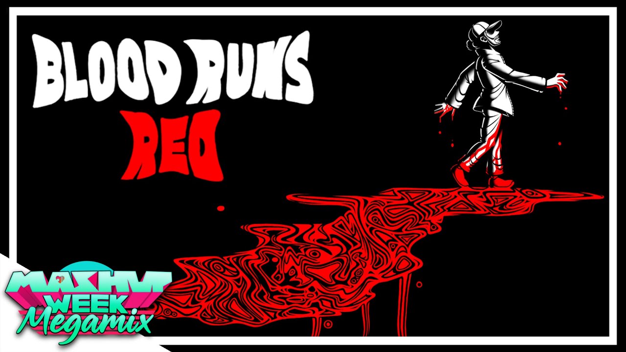 Blood Runs Red - Mashup Week: Megamix