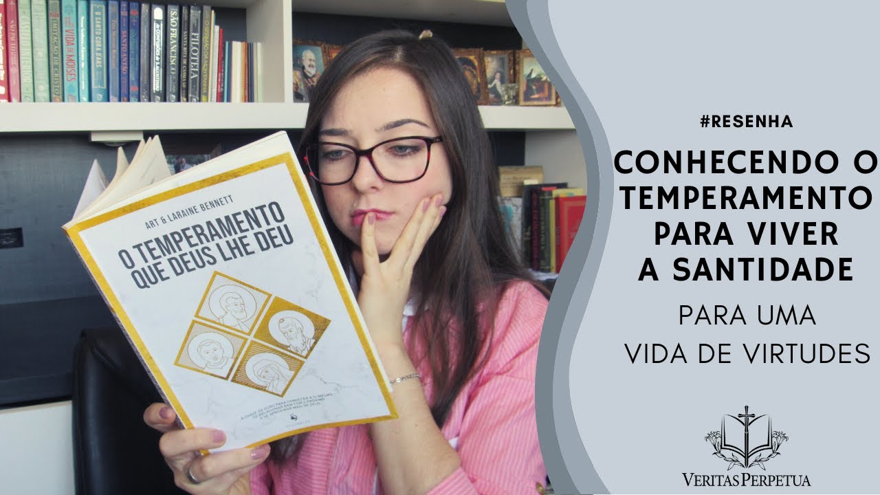 O TEMPERAMENTO QUE DEUS LHE DEU, ART & LARAINE BENNETT | Beatriz Back