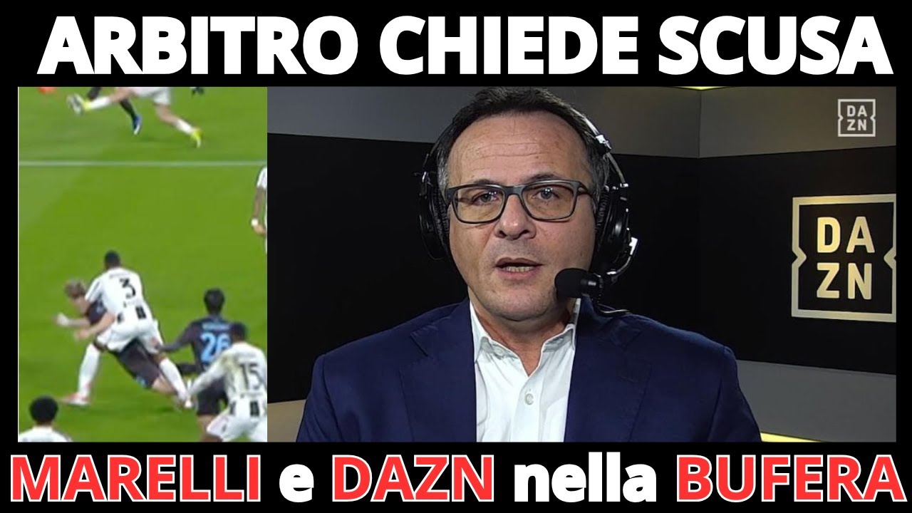JUVENTUS: 😱Arbitro chiede SCUSA,  MARELLI e DAZN da UFFICIO INCHIESTE // immagini TAGLIATE