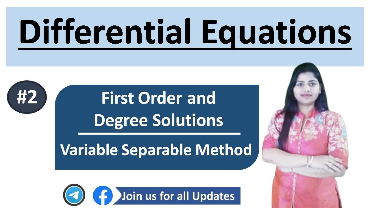 Differential Equations :  First Order and Degree Solutions  | Variable Separable Method
