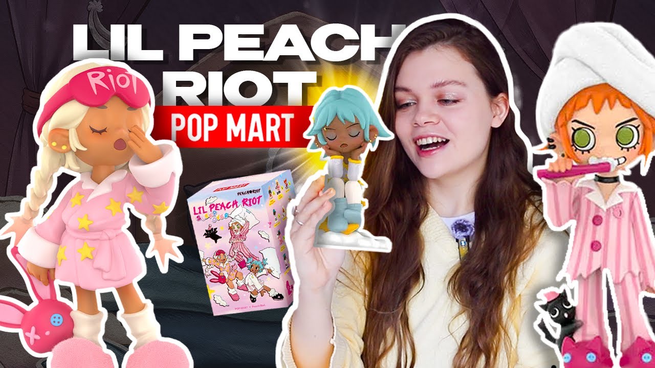 СЛИШКОМ МНОГO РОЗОВОГО 💓 РАСПАКОВКА Lil Peach Riot &laquo;Sleepover&raquo; | POP MART UNBOXING