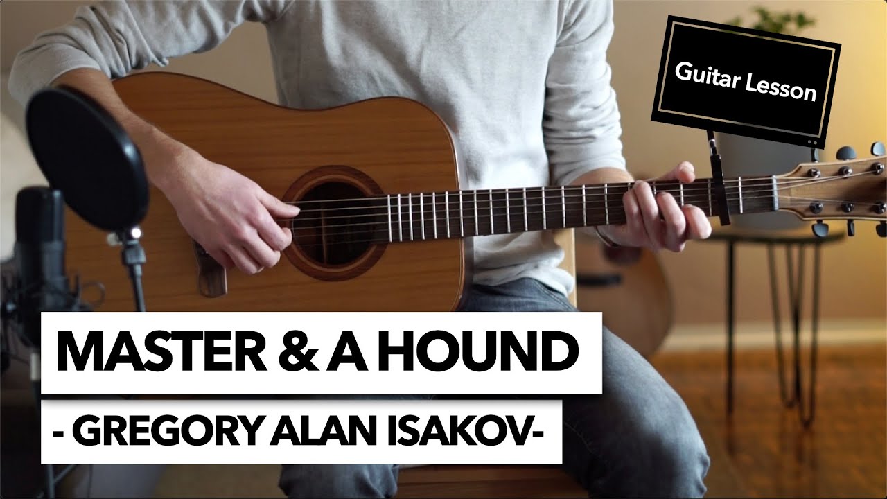 Master & A Hound - Gregory Alan Isakov // Guitar Lesson