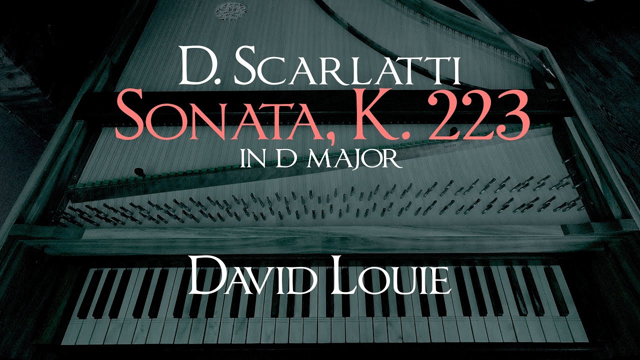 Scarlatti | Sonata K. 223 in D major | David Louie