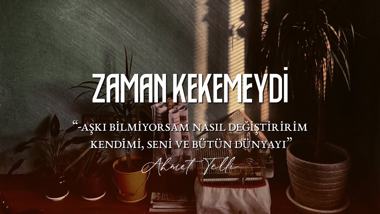 Ahmet Telli | Zaman Kekemeydi [Şiir]