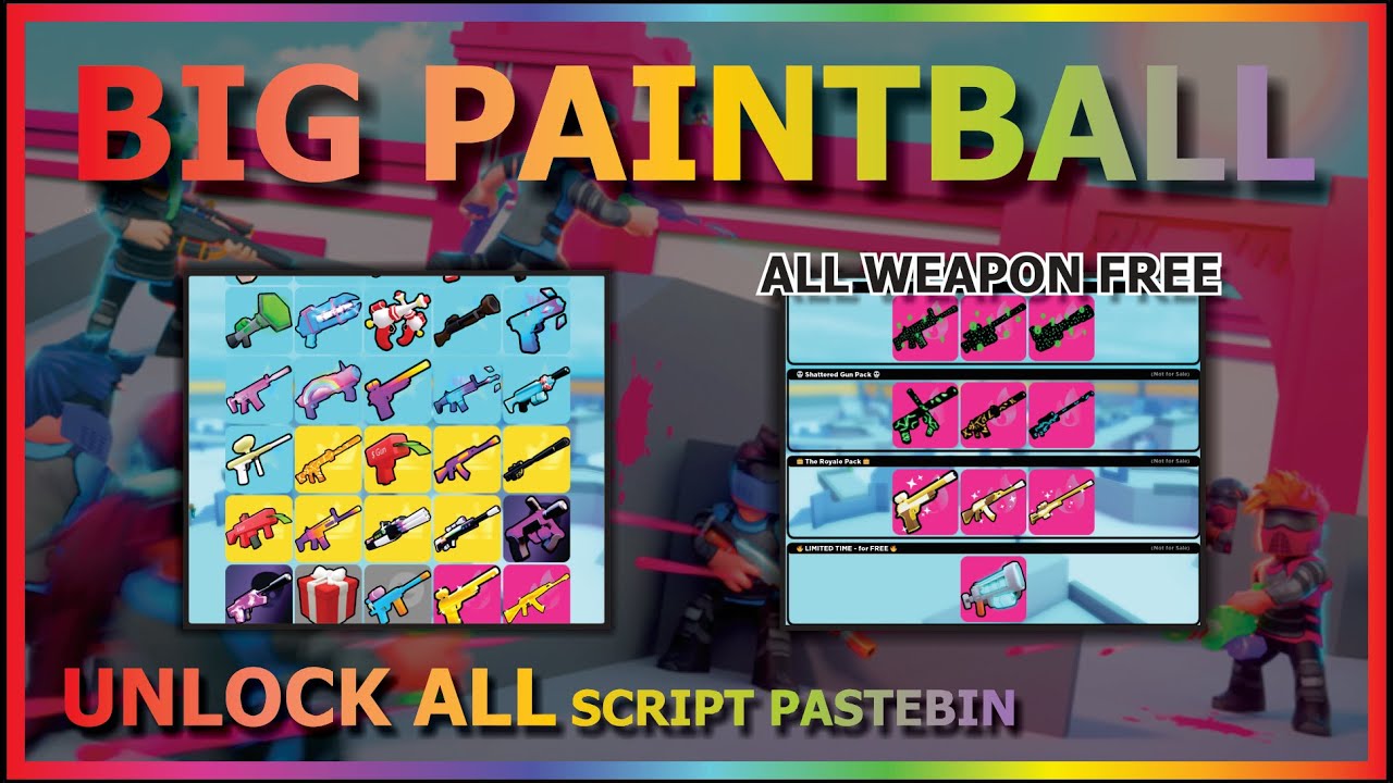 BIG PAINTBALL Script Pastebin 2022 UNLOCK ALL WEAPON 🔥