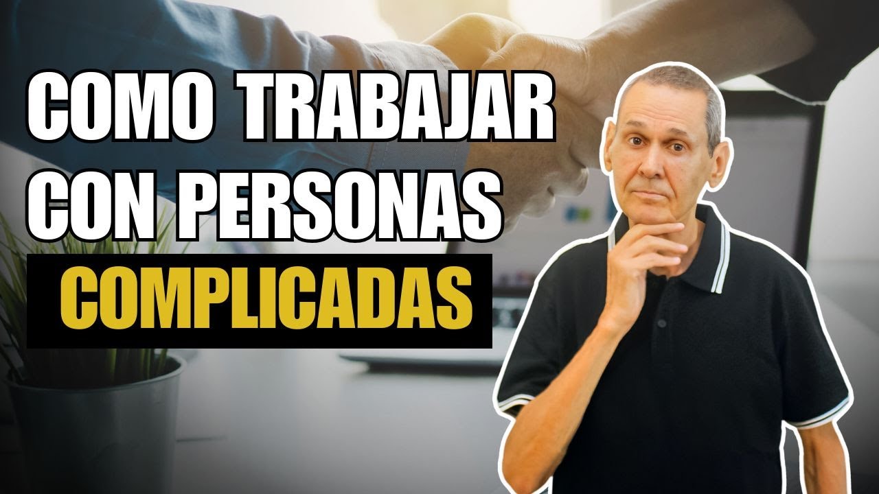 Cómo Trabajar Con Personas Complicadas | Daniel Colombo