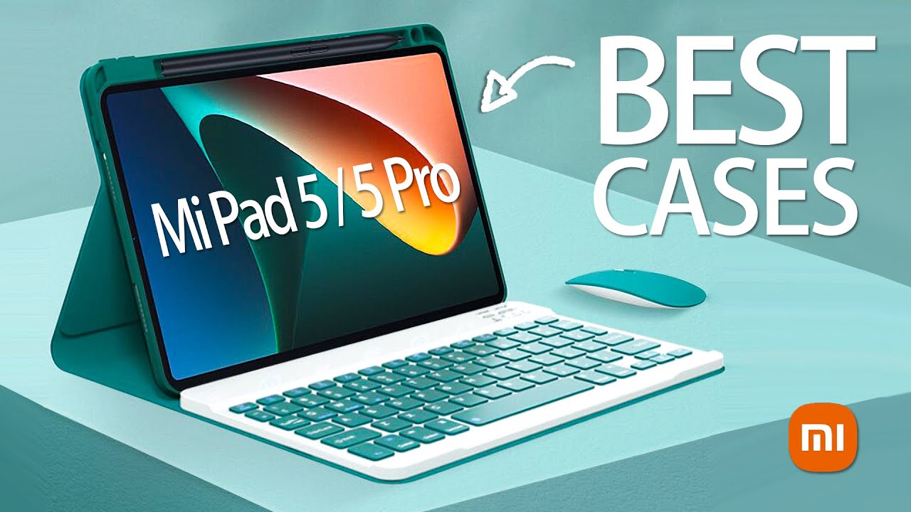 Best Xiaomi Mi Pad 5 Cases And Accessoires Incredible！