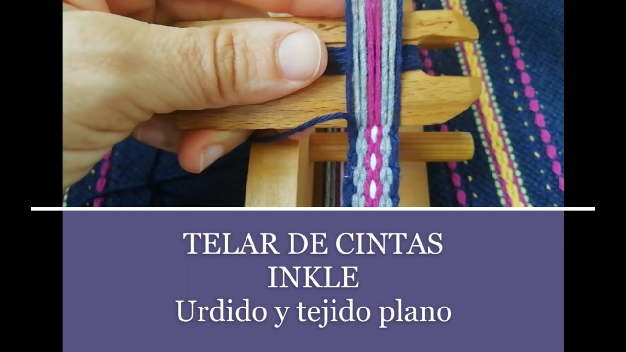 Telar de cintas inkle. Urdido y tejido plano